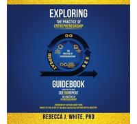 Rebecca White Exploring The Practice of Entrepreneurship (Tascabile)