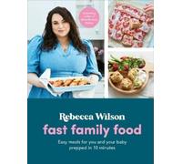 Rebecca Wilson Fast Family Food (Copertina rigida) What Mummy Makes