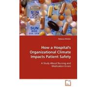 Rebecca Winkler How a Hospital's Organizational Climate Impacts Pati (Tascabile)