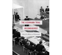 Rebecca Wittmann The Eichmann Trial Reconsidered (Copertina rigida)