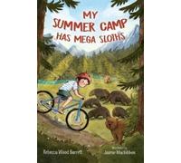 Rebecca Wood Barrett My Summer Camp Has Mega Sloths (Tascabile)