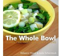 Rebecca Wood Leda Scheintaub The Whole Bowl (Tascabile)