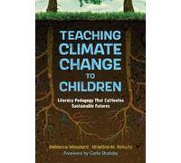 Rebecca Woodard Kristine M. Schut Teaching Climate Change to Childre (Tascabile)