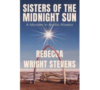 Rebecca Wright Stevens Sisters of the Midnight Sun (Copertina rigida)