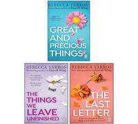 Rebecca Yarros 3 Books Collection Set (Great and Precious Things, The Last Letter, The Things We Leave Unfinished)