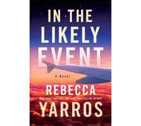 Rebecca Yarros In the Likely Event (Copertina rigida)