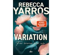 Rebecca Yarros Variation - Für immer oder nie: Roman Berühr (Various Formats)