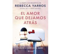 Rebecca Yarros Yara Treveth El amor que dejamos atrás (Planeta Inte (Tascabile)