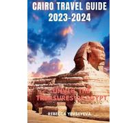 Rebecca Yevseyeva Cairo Travel Guide 2023-2024 (Tascabile) Wanderlust