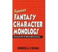 Rebecca Young Famous Fantasy Character Monlogs (Tascabile)