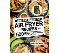 Rebecca Z Moore The Big Book of Air Fryer Recipes (Copertina rigida)