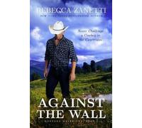 Rebecca Zanetti Against the Wall (Tascabile)