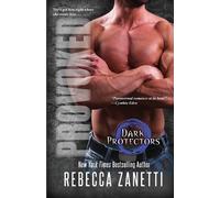 Rebecca Zanetti Provoked (Tascabile) Dark Protectors