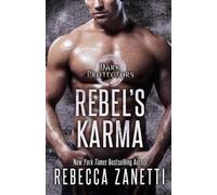 Rebecca Zanetti Rebel's Karma (Tascabile) Dark Protectors