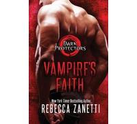 Rebecca Zanetti Vampire's Faith (Tascabile) Dark Protectors