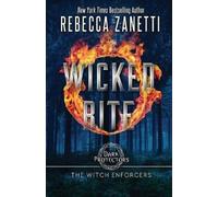 Rebecca Zanetti Wicked Bite (Tascabile) Dark Protectors: The Witch Enforcers