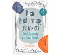 Rebecca Zarate Music Psychotherapy and Anxiety (Tascabile)