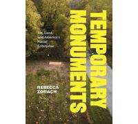 Rebecca Zorach Temporary Monuments (Tascabile)