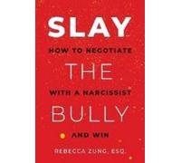 Rebecca Zung SLAY the Bully (Tascabile)