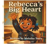 Rebecca's Big Heart: Learning to Lead with Kindness: 1