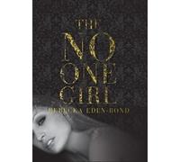 Rebecka Eden-Bond The No One Girl (Copertina rigida)