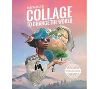Rebeka Elizegi Collage to Change the World (Tascabile)