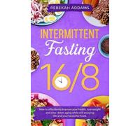 Rebekah Addams Intermittent Fasting 16/8 (Tascabile)