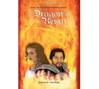 Rebekah Arthur The Dragon's Reign (Copertina rigida)
