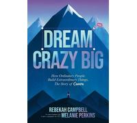 Rebekah Campbell Dream Crazy Big (Tascabile)