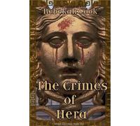 Rebekah Cook The Crimes of Hera (Tascabile) Blood and Ichor