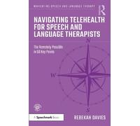 Rebekah Davies Navigating Telehealth for Speech and Language Therapi (Tascabile)