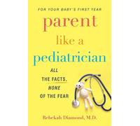 Rebekah Diamond Parent Like a Pediatrician (Tascabile)