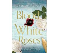 Rebekah Fanning Blood and White Roses (Tascabile) Bethany Mortimer Series