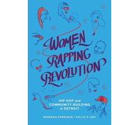 Rebekah Farrugia Kellie D. Hay Women Rapping Revolution (Tascabile)
