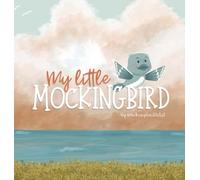 Rebekah Firmin My Little Mockingbird (Copertina rigida)