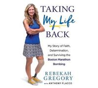 Rebekah Gregory Taking My Life Back - My Story of Faith, Determinati (Tascabile)