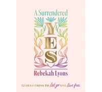 Rebekah Lyons A Surrendered Yes (Copertina rigida)
