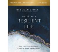 Rebekah Lyons Building a Resilient Life Bible Study Guide plus Strea (Tascabile)