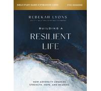 Rebekah Lyons Building a Resilient Life Bible Study Guide plus Strea (Tascabile)