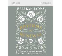 Rebekah Lyons Rhythms of Renewal Bible Study Guide (Tascabile)