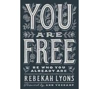 Rebekah Lyons You Are Free (Tascabile)