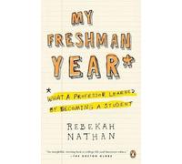 Rebekah Nathan My Freshman Year (Tascabile)