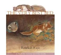 Rebekah Raye The Very Best Bed (Tilbury House Nature Book) (Tascabile)