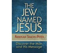 Rebekah Simon-Peter The Jew Named Jesus (Tascabile)