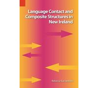 Rebekah Sue Jen Language Contact and Composite Structures in New Ire (Tascabile)