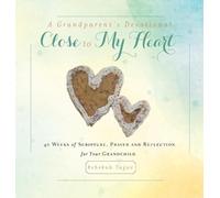 Rebekah Tague A Grandparent's Devotional- Close to My Heart (Copertina rigida)