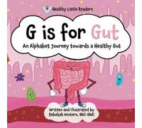 Rebekah Winters G is for Gut (Tascabile) Healthy Little Readers