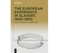 Rebekka Mallinckr The European Experience in Slavery, 1650-1 (Copertina rigida)