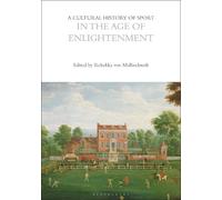 Rebekka von Mallin A Cultural History of Sport in the Age of Enlight (Tascabile)