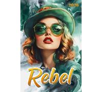 Rebel 2026: A 2026 Diary for women - 151 pages with weekly & monthly layouts , plus inspiring affirmations